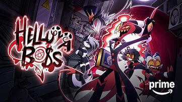 HELLUVA BOSS - Serialized TV-MA - 2 Seasons, 16 Episodes - Amazon Prime, Youtube - Same Universe as Hazbin